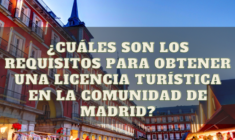 ¿Está buscando alquilar su casa de vacaciones en Airbnb y se pregunta cuáles son los requisitos para obtener una licencia turística en la Comunidad de Madrid?