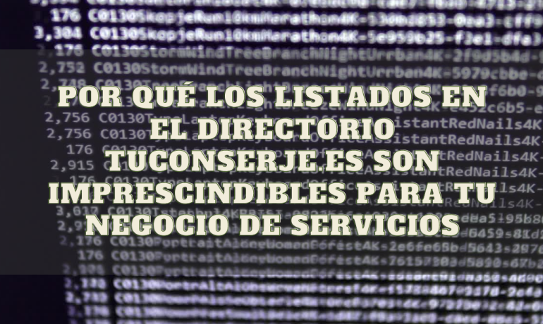 Por qué los Listados en el Directorio TuConserje.es son Imprescindibles para Tu Negocio de Servicios