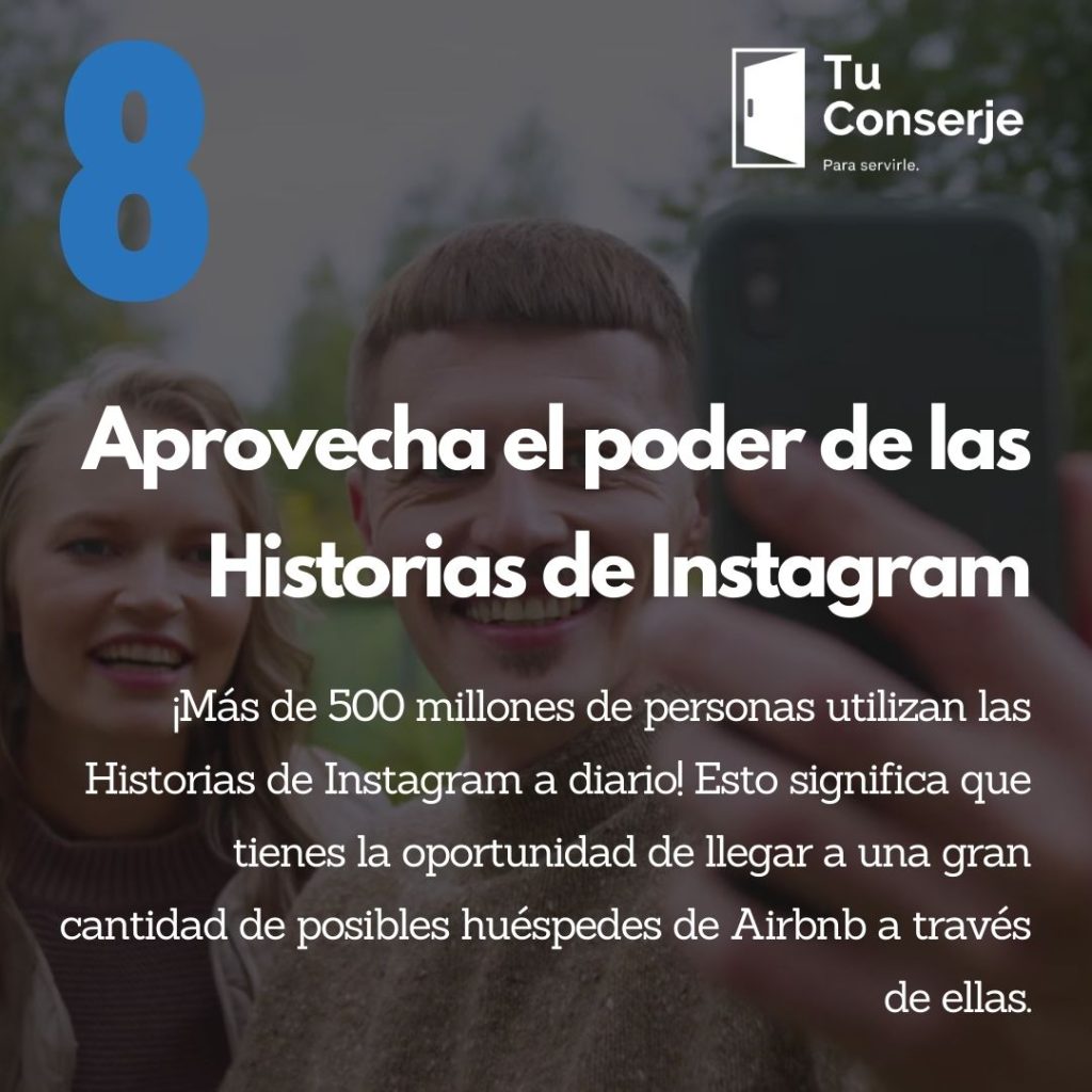 ¡Más de 500 millones de personas utilizan las Historias de Instagram a diario! Esto significa que tienes la oportunidad de llegar a una gran cantidad de posibles huéspedes de Airbnb a través de ellas. Las Historias de Instagram también son divertidas y se mantienen visibles para tu audiencia durante un generoso período de 24 horas.