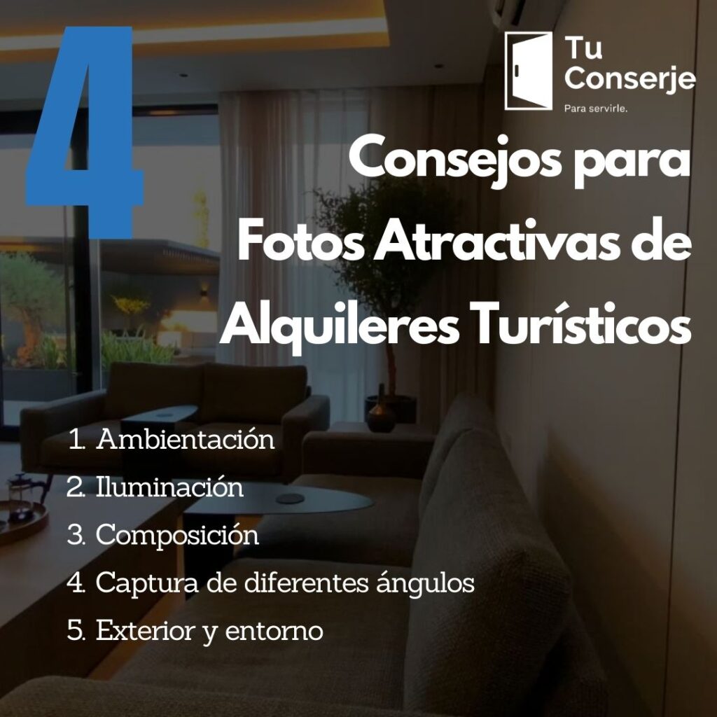 Ahora que entendemos la importancia de la fotografía profesional, veamos algunos consejos esenciales para ayudarte a captar imágenes atractivas: Ambientación: Prepara tu alquiler turístico para la sesión de fotos organizando y despejando el espacio. Considera retirar elementos personales y crear una atmósfera neutral y acogedora que atraiga a una amplia gama de huéspedes. Iluminación: La luz natural puede hacer maravillas en las fotografías, así que programa tu sesión durante las horas del día con luz natural. Abre cortinas y persianas para dejar entrar la luz y evita utilizar iluminación artificial intensa o flash que pueda ocasionar sombras desfavorables. Composición: Presta atención a la composición de tus fotos. Emplea líneas guías, como pasillos o senderos, para dirigir la mirada del espectador. Encuadra la toma para resaltar los aspectos más atractivos de la habitación o espacio exterior. Captura de diferentes ángulos: Proporciona una vista completa de tu alquiler turístico capturando diferentes ángulos de cada habitación. Mostrar diversas perspectivas puede brindar a los potenciales huéspedes una mejor comprensión del espacio y su distribución. Exterior y entorno: No olvides capturar el exterior y cualquier espacio exterior atractivo que ofrezca tu alquiler turístico. Mostrar jardines bien cuidados, piscinas acogedoras o balcones encantadores puede realzar el atractivo general de tu propiedad.